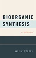 ePUB Bioorganic Synthesis von Gary W. Morrow