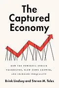 E-Book (epub) The Captured Economy von Brink Lindsey, Steven M. Teles