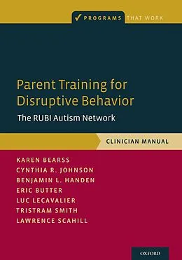 PDF Parent Training for Disruptive Behavior von Karen Bearss, Cynthia R. Johnson, Benjamin L. Handen