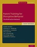 E-Book (pdf) Parent Training for Disruptive Behavior von Karen Bearss, Cynthia R. Johnson, Benjamin L. Handen