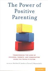 Couverture cartonnée The Power of Positive Parenting de Matthew R. (Director, Parenting and Famil Sanders