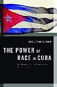 Fester Einband The Power of Race in Cuba von Danielle Clealand Pilar