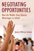 E-Book (pdf) Negotiating Opportunities von Jessica McCrory Calarco