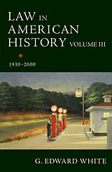 eBook (epub) Law in American History, Volume III de G. Edward White