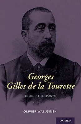 E-Book (epub) Georges Gilles de la Tourette von Olivier MD Walusinski