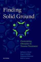 eBook (pdf) Finding Solid Ground: Overcoming Obstacles in Trauma Treatment de Bethany L. Brand, H. Schielke, Francesca Schiavone