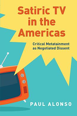 eBook (epub) Satiric TV in the Americas de Paul Alonso