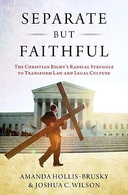 E-Book (epub) Separate but Faithful von Amanda Hollis-Brusky, Joshua C. Wilson