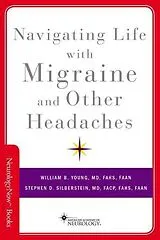 Kartonierter Einband Navigating Life with Migraine and Other Headaches von Young William B., Silberstein Stephen D.