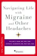 E-Book (pdf) Navigating Life with Migraine and Other Headaches von William B. MD Young, Stephen D. MD Silberstein
