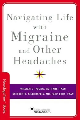 E-Book (pdf) Navigating Life with Migraine and Other Headaches von William B. MD Young, Stephen D. MD Silberstein