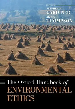 E-Book (epub) The Oxford Handbook of Environmental Ethics von Allen Thompson
