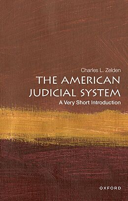 E-Book (pdf) The American Judicial System: A Very Short Introduction von Charles L. Zelden