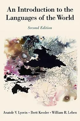 E-Book (epub) An Introduction to the Languages of the World von Anatole Lyovin, Brett Kessler, William Leben