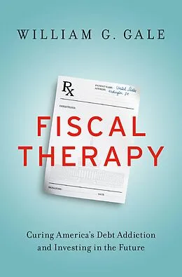 E-Book (epub) Fiscal Therapy von William G. Gale