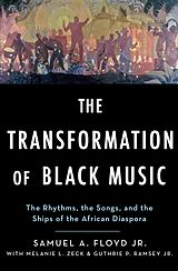 eBook (pdf) The Transformation of Black Music de Sam Floyd, Melanie Zeck, Guthrie Ramsey