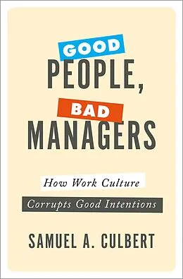 E-Book (pdf) Good People, Bad Managers von Samuel A. Culbert