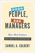 E-Book (epub) Good People, Bad Managers von Samuel A. Culbert