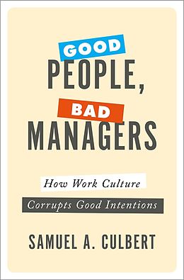 eBook (epub) Good People, Bad Managers de Samuel A. Culbert
