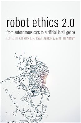 Livre Relié Robot Ethics 2.0 de Patrick Abney, Keith Jenkins, Ryan Lin