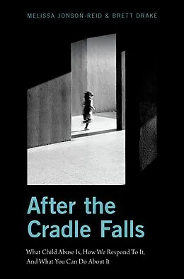 E-Book (pdf) After the Cradle Falls von Melissa Jonson-Reid, Brett Drake