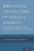 E-Book (epub) Wrongful Conviction in Sexual Assault von Matthew Barry Johnson
