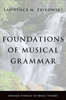 Livre Relié Foundations of Musical Grammar de Lawrence M Zbikowski
