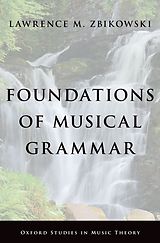 eBook (epub) Foundations of Musical Grammar de Lawrence M. Zbikowski
