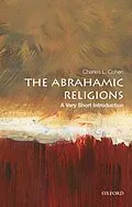 E-Book (pdf) The Abrahamic Religions: A Very Short Introduction von Charles L. Cohen