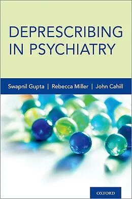 E-Book (pdf) Deprescribing in Psychiatry von Swapnil MD Gupta, John MBBS Cahill, Rebecca Miller