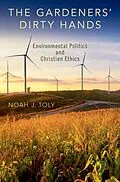 E-Book (epub) The Gardeners' Dirty Hands von Noah J. Toly