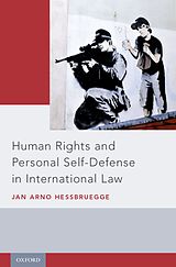 E-Book (pdf) Human Rights and Personal Self-Defense in International Law von Jan Arno Hessbruegge