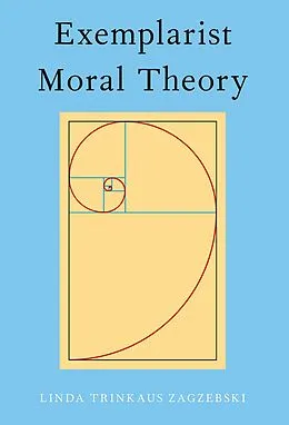 E-Book (pdf) Exemplarist Moral Theory von Linda Zagzebski