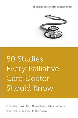 E-Book (pdf) 50 Studies Every Palliative Care Doctor Should Know von David Hui, Akhila Reddy, Eduardo Bruera