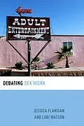 E-Book (epub) Debating Sex Work von Jessica Flanigan, Lori Watson