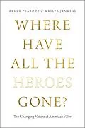 E-Book (epub) Where Have All the Heroes Gone? von Bruce Peabody, Krista Jenkins