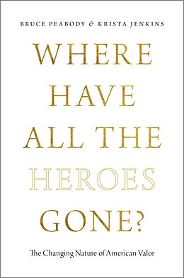 eBook (epub) Where Have All the Heroes Gone? de Bruce Peabody, Krista Jenkins
