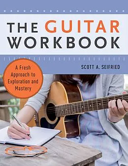 E-Book (pdf) The Guitar Workbook von Scott Seifried