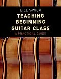 E-Book (pdf) Teaching Beginning Guitar Class von Bill Swick