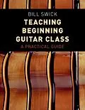 E-Book (epub) Teaching Beginning Guitar Class von Bill Swick