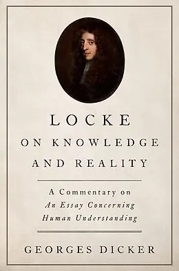 E-Book (epub) Locke on Knowledge and Reality von Georges Dicker