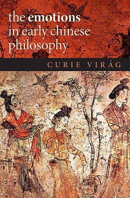 E-Book (epub) The Emotions in Early Chinese Philosophy von Curie Vir'ag