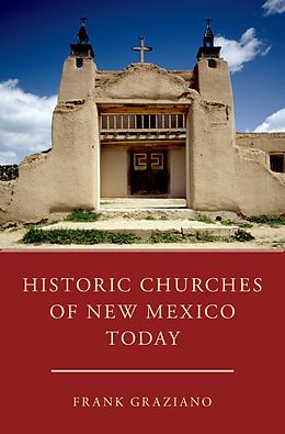 eBook (pdf) Historic Churches of New Mexico Today de Frank Graziano