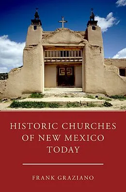 E-Book (pdf) Historic Churches of New Mexico Today von Frank Graziano