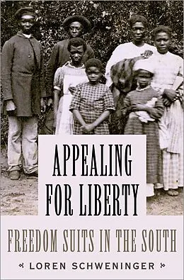 E-Book (epub) Appealing for Liberty von Loren Schweninger