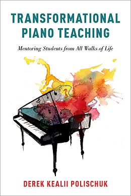 eBook (pdf) Transformational Piano Teaching de Derek Kealii Polischuk