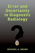 E-Book (epub) Error and Uncertainty in Diagnostic Radiology von Michael A. Bruno