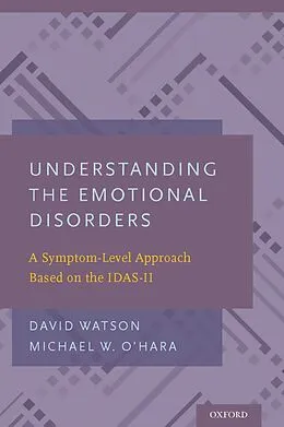 ePUB Understanding the Emotional Disorders von David Watson, Michael W. O'Hara