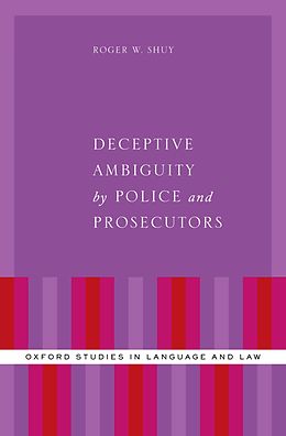 E-Book (epub) Deceptive Ambiguity by Police and Prosecutors von Roger W. Shuy