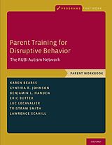 E-Book (epub) Parent Training for Disruptive Behavior von Karen Bearss, Cynthia R. Johnson, Benjamin L. Handen